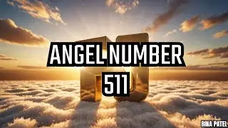 ANGEL NUMBER 511 MEANING ,ANGEL NUMBER 511 HINDI,ANGEL NUMBER 511 TWIN FLAME @binapatel1563  #511