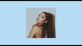 be my baby - Ariana Grande (sped up)