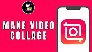 HOW TO MAKE VIDEO COLLAGE ON INSHOT APP