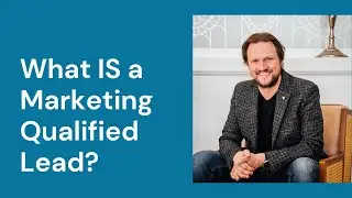 What Is a Marketing Qualified Lead?