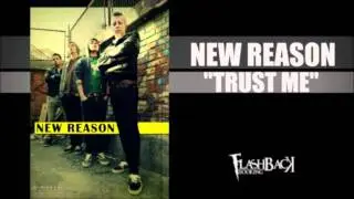 New Reason - Trust Me