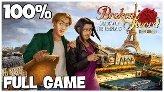 Broken Sword &mdash; Shadow Of The Templars: Reforged 100% Full Gameplay Walkthrough + All Achievements