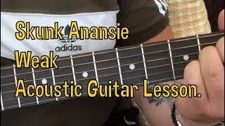Skunk Anansie-Weak-Acoustic Guitar Lesson.