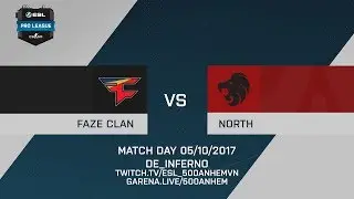 FaZe Clan vs North - de_inferno - ESL Pro League Season 6 05/10/2017