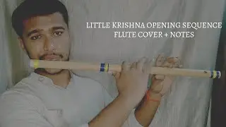 Little Krishna Opening Sequence Flute Cover + Notes | Flute Tutorial | Khwahish Music