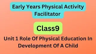 Early Years Physical Activity Facilitator class 9 Unit 1 question answer/ Physical Activity Class 9