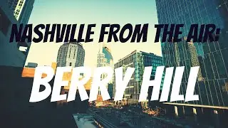 Nashville From The Air: Berry Hill (4K DRONE)
