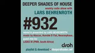 Deeper Shades of House #932 | Guest Mix: LADEE M (PMB, South Africa) | Deep & Soulful House