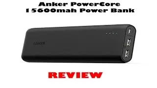 Anker PowerCore 15600mah Power Bank Review