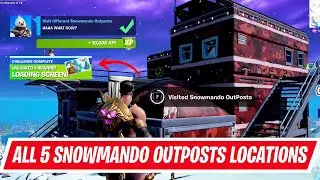All 5 Snowmando Outposts Locations - Visit different Snowmando Outposts in Fortnite