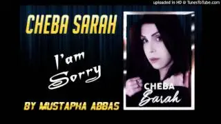Cheba Sarah - I'am Sorry (New 2017) By Mustapha Abbas