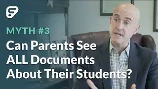 FERPA & HIPAA Myth #3:  Can Parents See ALL Documents About Their Student?