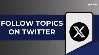 How To Follow Topics On Twitter