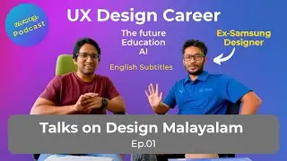 Ex- Samsung Designer talks on UX Design - Talks on Design Malayalam Ep. 01 ft. Arjun #designpodcast