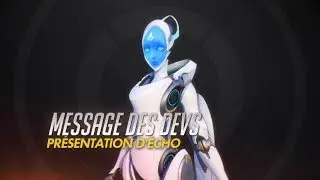 Message des devs : pr&eacute;sentation d'&Eacute;cho (VOST) | Overwatch