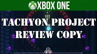12 Minutes of Tachyon Project Review Copy Xbox ID Preview Gameplay!