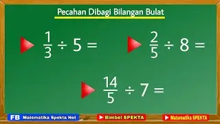 Cara Mudah Pembagian Bilangan Pecahan Biasa dengan bilangan Bulat