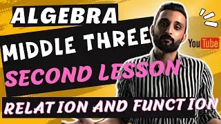 middle three| the relation and function |unit one| lesson two |algebra | first term |2025