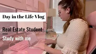 Day in the Life of a Real Estate Student; Study with me!