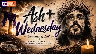 Ash Wednesday | The Season of Lent | WhatsApp Status