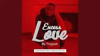 Excess Love