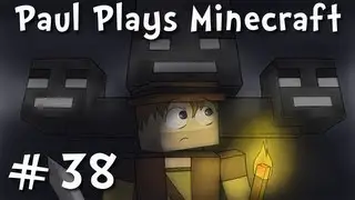 Paul Plays Minecraft - E38 