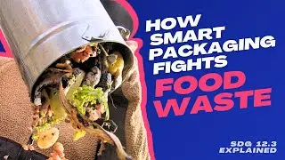 How Smart Packaging Fights Food Waste | SDG 12.3 Explained #foodwaste  #sustainablepackaging
