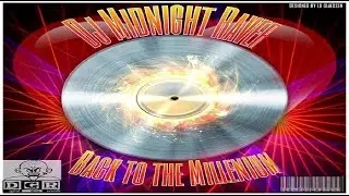 Dj Midnight Raver Back To The Millenium DGR PODCAST 047
