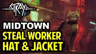 Midtown: How to Steal Worker Hat & Worker Jacket | STRAY