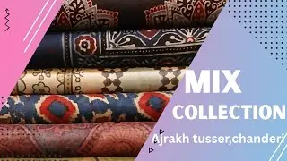 New collection (Tusser, Ajrakh Chanderi Suits)
