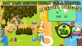 DAY TASK REPAIR BRIDGE OR RESCUE WHEAT FIELD WORKER | PART 4@TYCOONONEGAMING