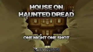 House on Haunted Dread
