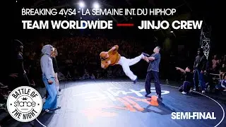 Team Worldwide vs Jinjo Crew [Breaking 4vs4 - Top4] // Stance x La Semaine Int. du HipHop