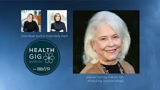 Health Gig with Elaine Carney Gibson on Analyzing Relationships