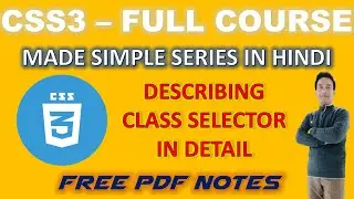 8 CSS: Describing Class Selector in Detail | Element Specific | Multiple Class Selector