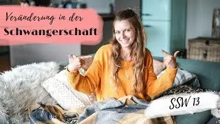 13. Schwangerschaftswoche | Wie ich mich in der Schwangerschaft ver&auml;ndere | Lilies Diary