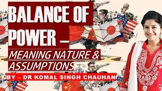Balance of Power : Meaning I International Relations I Political Science I Dr. Komal