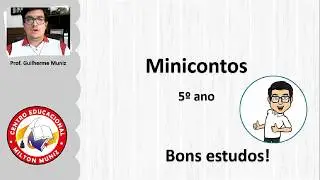 5&ordm; ano - Minicontos