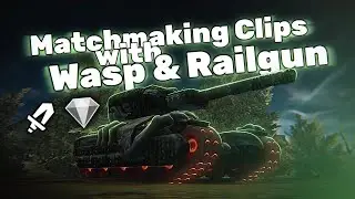 Tanki Online - Wasp & Railgun Matchmaking Clips Montage | And Some Highlights (maybe)...