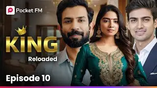 தீட்டப்படும் சதித்திட்டம்! மாற்றப்படும்  விதி மொத்தம்! | King | Reloaded | Episode 10 | Pocket FM