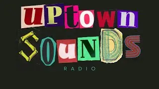 Uptown Sounds Radio hosted by Maimuxic - S1E9