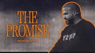 The Promise | Pastor Jake Moore | Kingdom Church