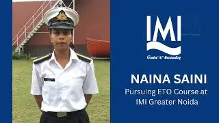 ETO TESTIMONIAL By Cadet Naina Saini | IMI Greater Noida