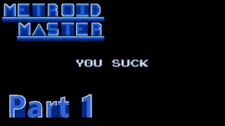 Is This the Closest Thing to a Kaizo NEStroid? | Metroid Master | Part 1