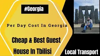 Cheap & Best Guest House In Tbilisi Georgia & Info About Local Transport