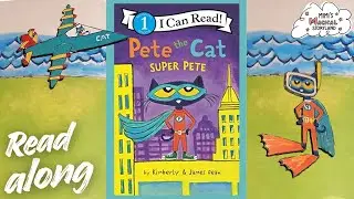 Pete the Cat, Super Pete | Read-Along with Mimi's Magical Storyland