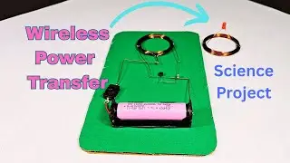 Make Wireless Power Transfer for Science Project