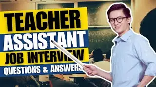 Teaching Assistant Interview Questions and Answers | Teacher Assistant Interview Questions