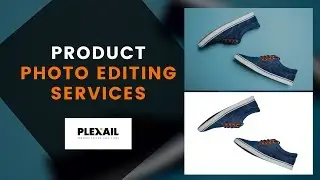 Product Photo Editing Services | How to Edit Product Photos