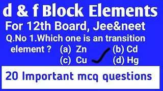 d&f block elements ।।For-12th Chemistry ।।objective questions for jee&neet